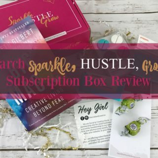 march sparkle hustle grow subscription box review